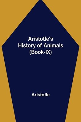 Aristotle's History of Animals (Book-IX)