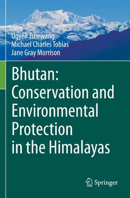 Bhutan: Conservation and Environmental Protection in the Himalayas