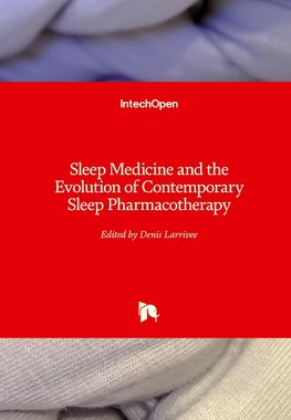 Sleep Medicine and the Evolution of Contemporary Sleep Pharmacotherapy