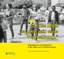 "...die DDR schien mir eine Verheißung."