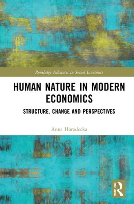 Human Nature in Modern Economics