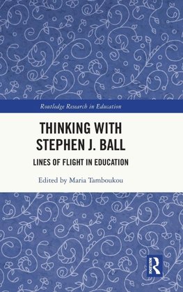 Thinking with Stephen J. Ball