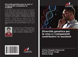 Diversità genetica per la resa e i componenti contributivi in musterd