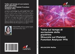 Tutto sul tempo di occlusione delle piastrine Misurato sul Platelet Function Analyzer PFA