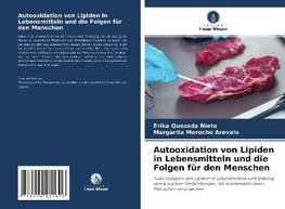 Autooxidation von Lipiden in Lebensmitteln und die Folgen für den Menschen