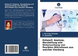 Entwurf, Analyse, Herstellung und Untersuchung von flexiblen Mikrofonen aus weicher Kleidung