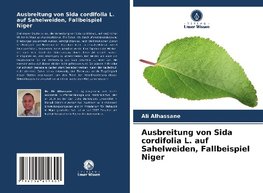 Ausbreitung von Sida cordifolia L. auf Sahelweiden, Fallbeispiel Niger