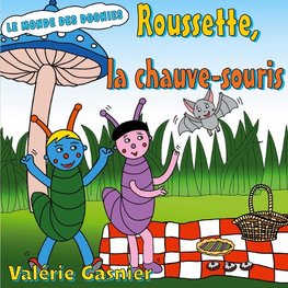 Roussette, la chauve-souris