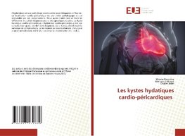 Les kystes hydatiques cardio-péricardiques