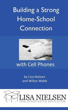 Building a Strong Home-School  Connection with Cell Phones