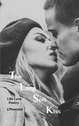 The Long Soft Kiss