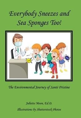 Everybody Sneezes and Sea Sponges Too!