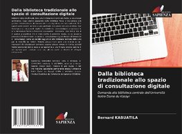 Dalla biblioteca tradizionale allo spazio di consultazione digitale