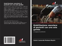 Riabilitazione vascolare di pazienti con una sola gamba