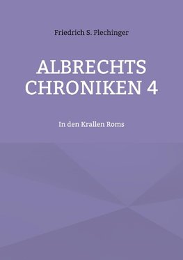 Albrechts Chroniken 4