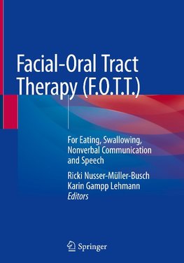 Facial-Oral Tract Therapy (F.O.T.T.)