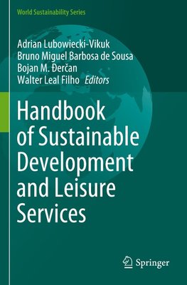 Handbook of Sustainable Development and Leisure Services