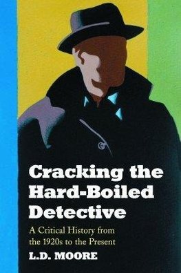 Moore, L:  Cracking the Hard-boiled Detective