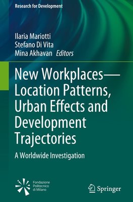 New Workplaces-Location Patterns, Urban Effects and Development Trajectories