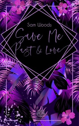 Save Me Past & Love (Dark Romance)