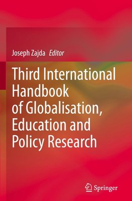 Third International Handbook of Globalisation, Education and Policy Research