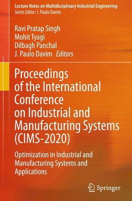 Proceedings of the International Conference on Industrial and Manufacturing Systems (CIMS-2020)