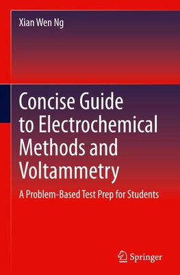 Concise Guide to Electrochemical Methods and Voltammetry