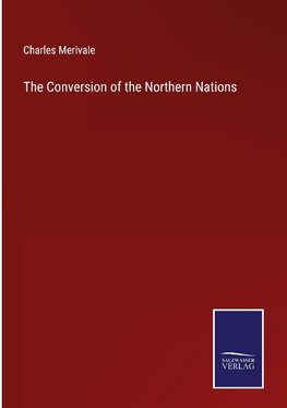 The Conversion of the Northern Nations