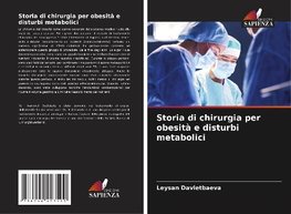 Storia di chirurgia per obesità e disturbi metabolici