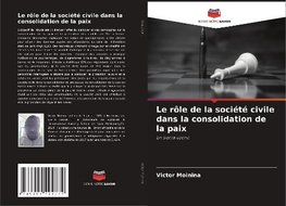 Le rôle de la société civile dans la consolidation de la paix