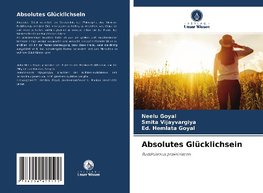 Absolutes Glücklichsein