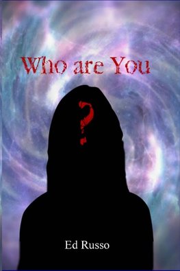 Who Are You?