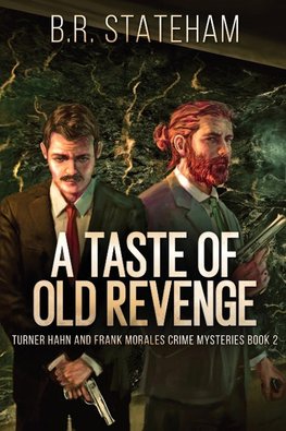 A Taste of Old Revenge