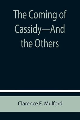 The Coming of Cassidy-And the Others