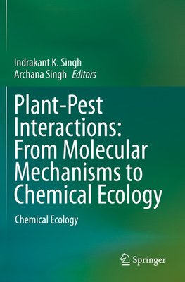 Plant-Pest Interactions: From Molecular Mechanisms to Chemical Ecology