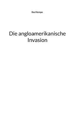 Die angloamerikanische Invasion