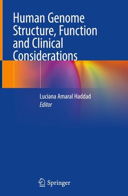 Human Genome Structure, Function and Clinical Considerations