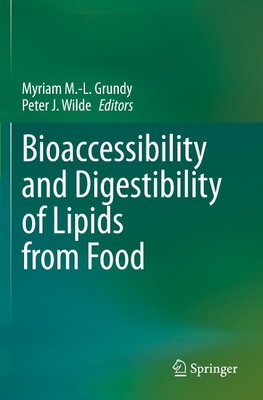 Bioaccessibility and Digestibility of Lipids from Food