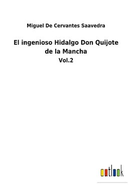 El ingenioso Hidalgo Don Quijote de la Mancha