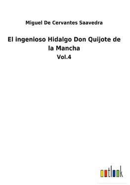 El ingenioso Hidalgo Don Quijote de la Mancha