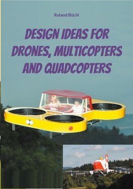 Design Ideas for Drones, Multicopters and Quadcopters