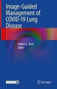 Image-Guided Management of COVID-19 Lung Disease