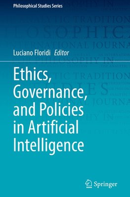 Ethics, Governance, and Policies in Artificial Intelligence