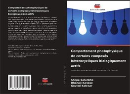 Comportement photophysique de certains composés hétérocycliques biologiquement actifs