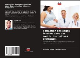 Formation des sages-femmes dans des contextes cliniques d'urgence.