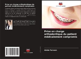 Prise en charge orthodontique du patient médicalement compromis