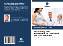 Ausbildung von Hebammen in klinischen Notfallsituationen.