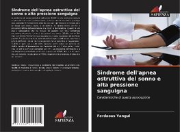 Sindrome dell'apnea ostruttiva del sonno e alta pressione sanguigna