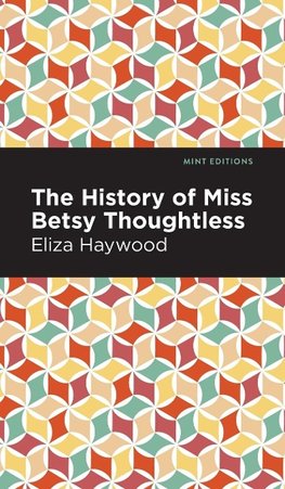 History of Miss Betsy Thoughtless