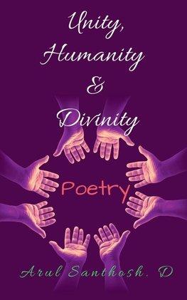 UNITY, HUMANITY & DIVINITY